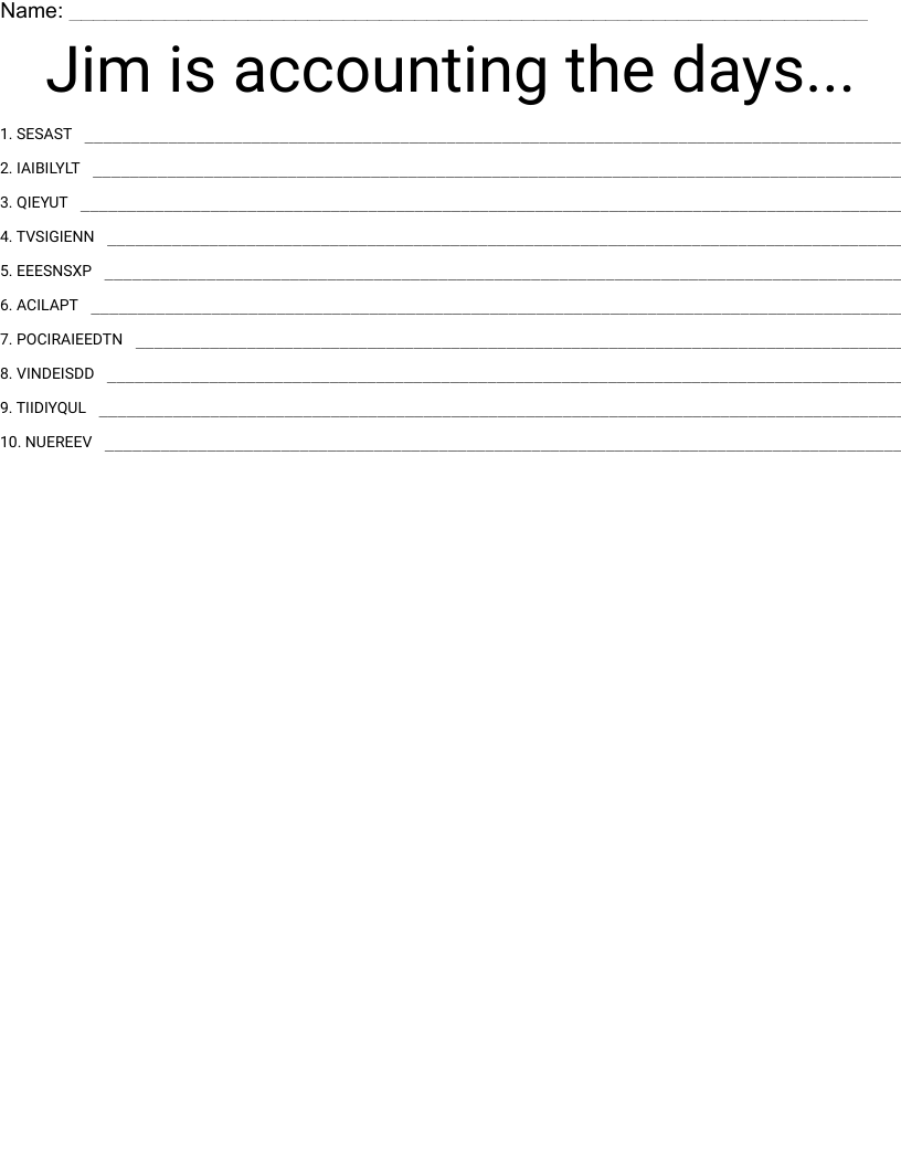 Jim is accounting the days...