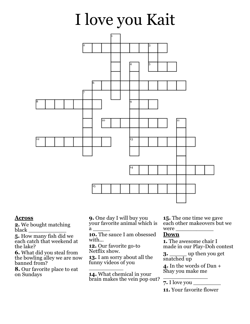 I love you Kait  Crossword