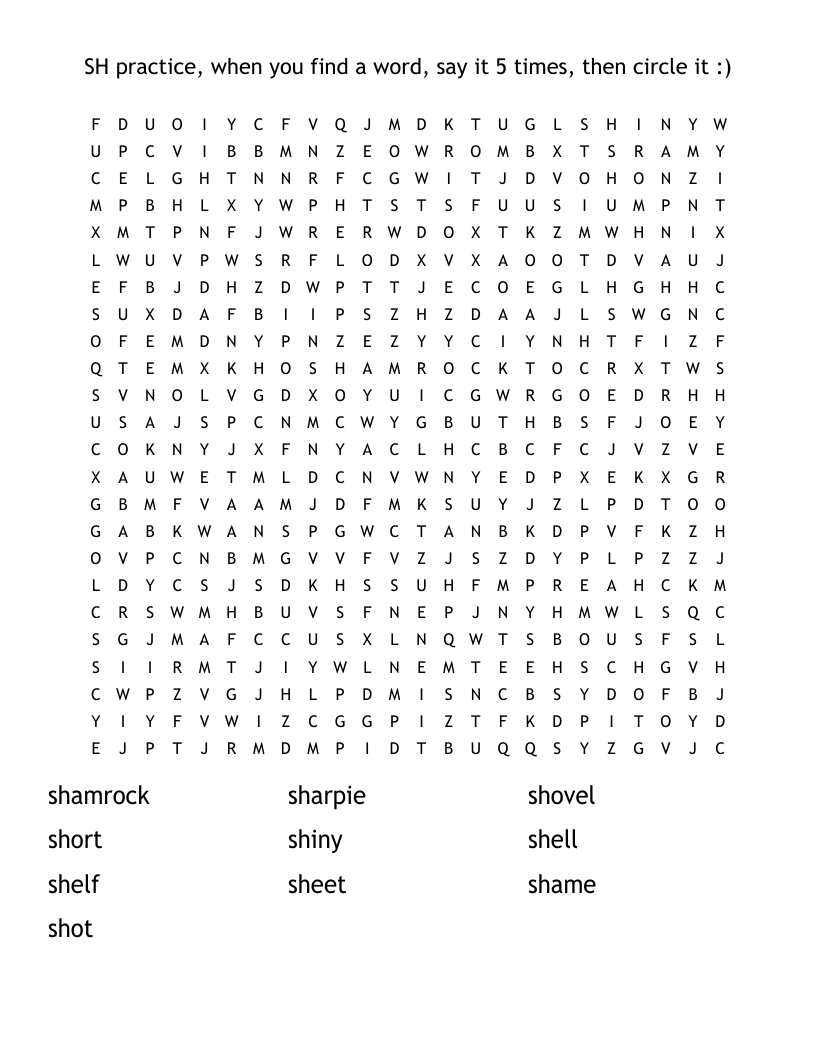 SH practice, when you find a word, say it 5 times, then circle it :)