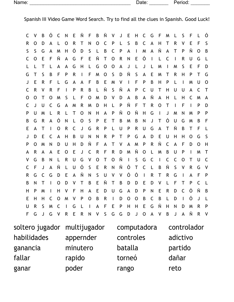 Spanish III Video Game Word Search. Try to find all the clues in Spanish. Good Luck!