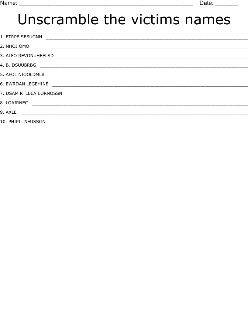 Unscramble the victims names  