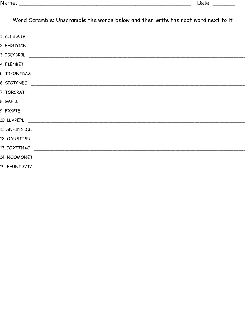 Word Scramble Unscramble the words below and then write the root word