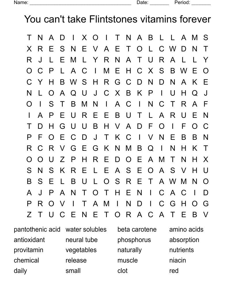 You can't take Flintstones vitamins forever Word Search