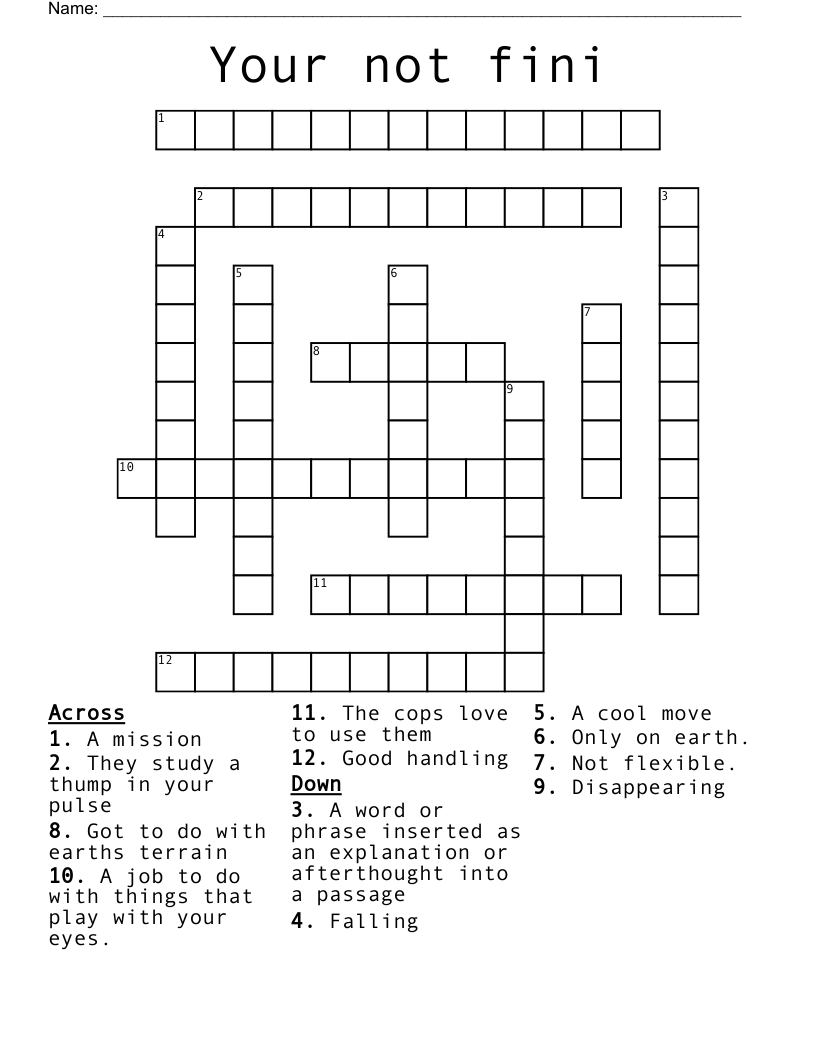 Your not fini Crossword