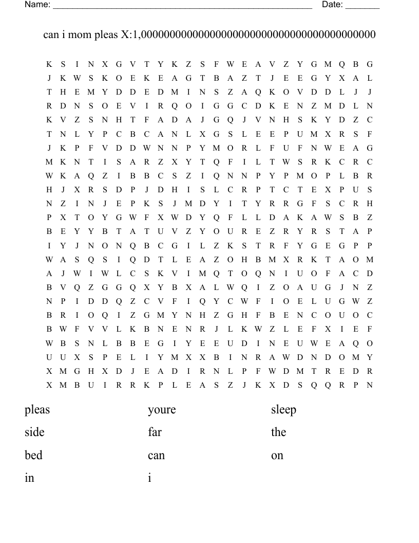 can i mom pleas X:1,00000000000000000000000000000000000000000 Word Search