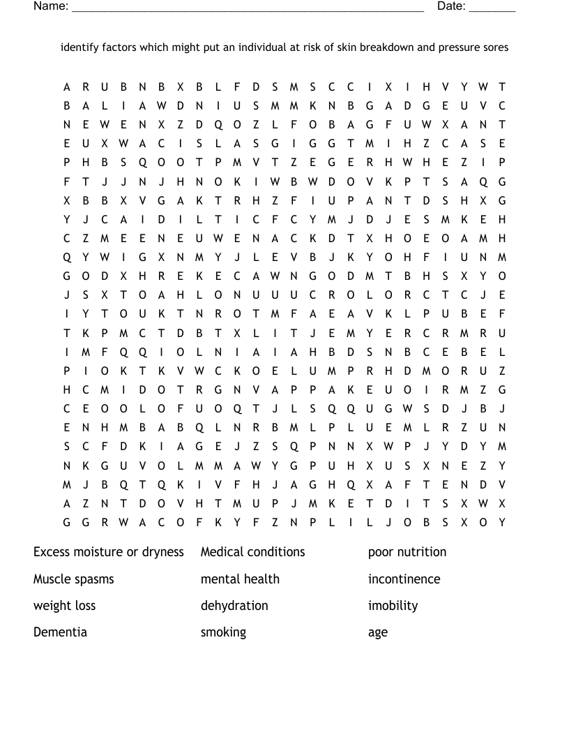 identify factors which might put an individual at risk of skin breakdown and pressure sores  Word Search