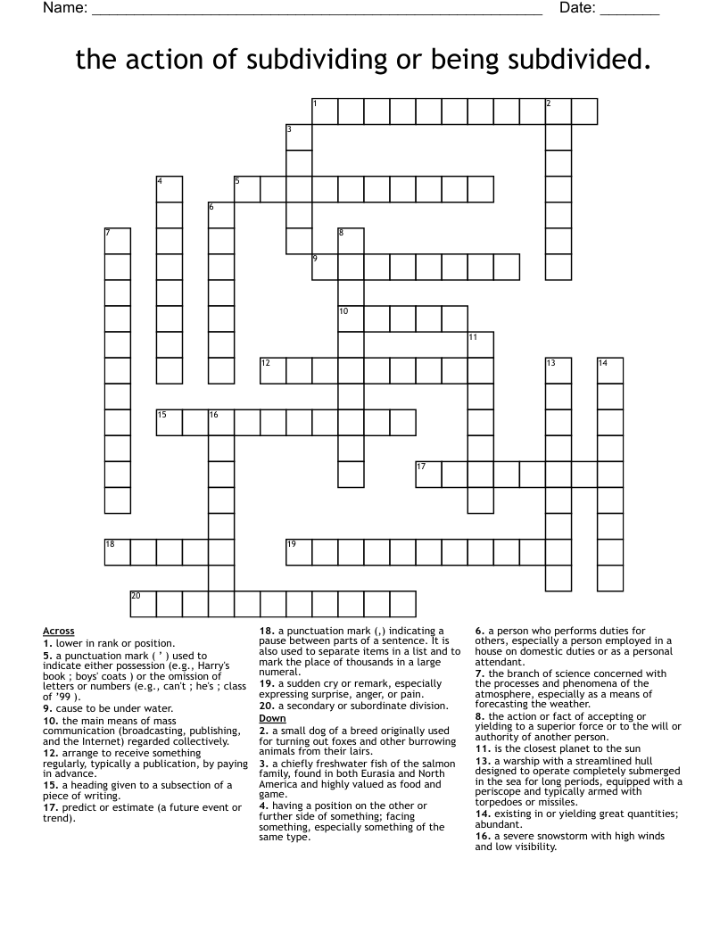 the action of subdividing or being subdivided. Crossword